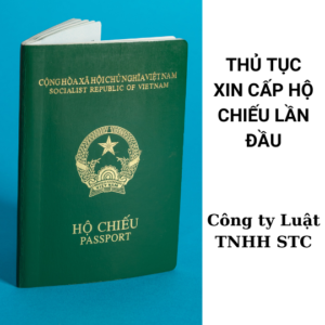 THỦ TỤC XIN CẤP HỘ CHIẾU LẦN ĐẦU